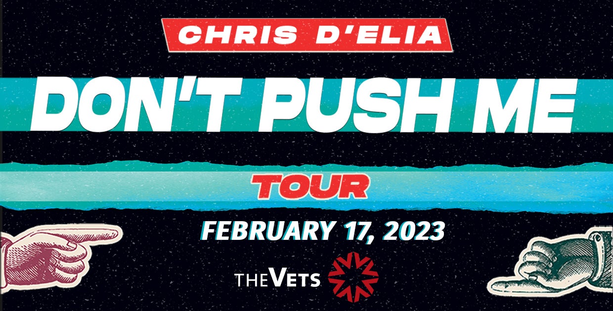Chris D'Elia: Don't Push Me Tour