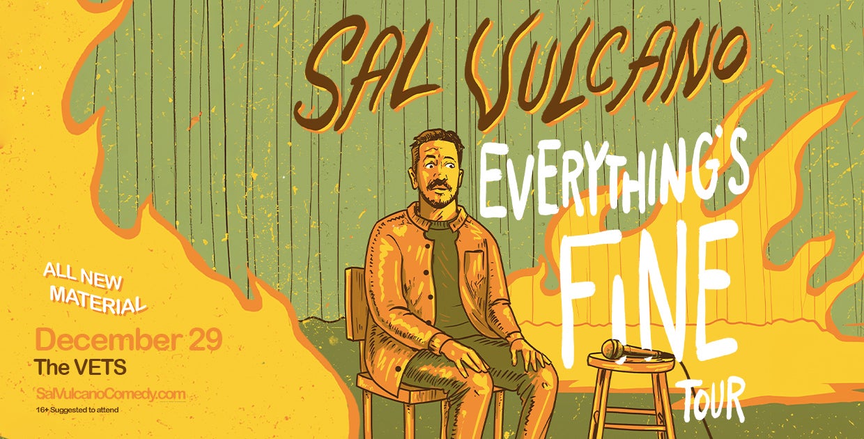 Sal Vulcano: Everything's Fine Tour