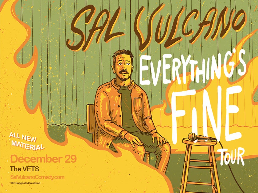 More Info for Sal Vulcano: Everything's Fine Tour