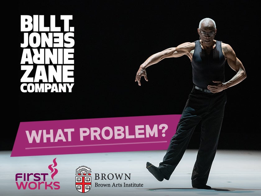 More Info for Bill T. Jones/Arnie Zane Company: What Problem?