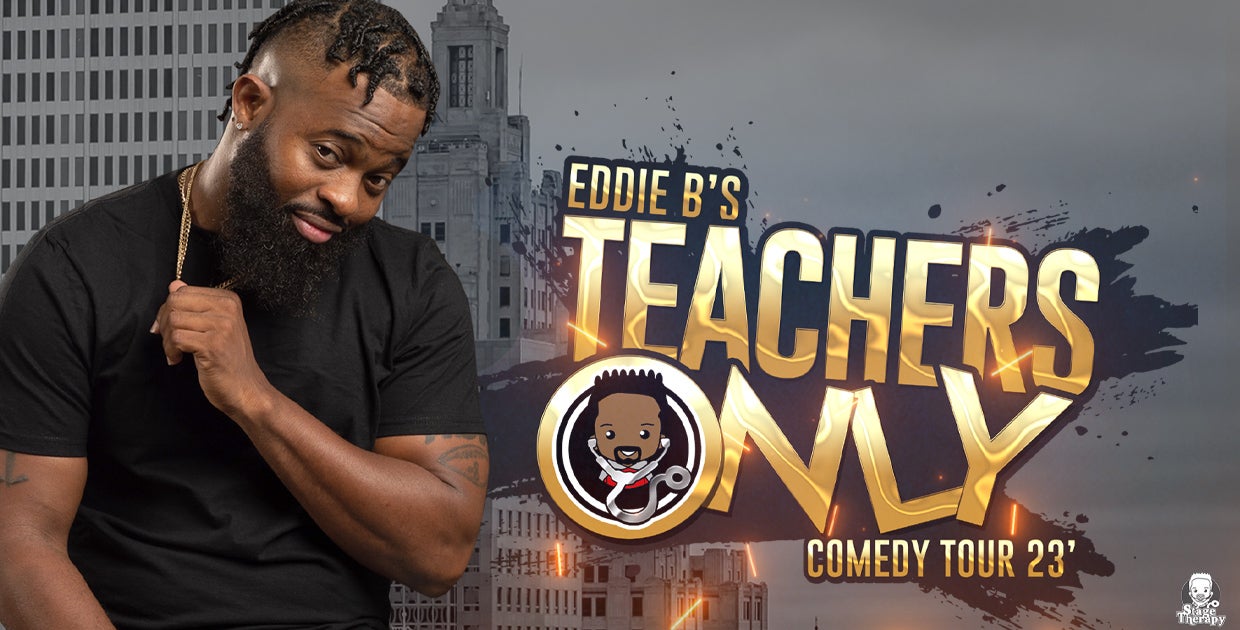 Eddie B's Teachers Only Comedy Tour