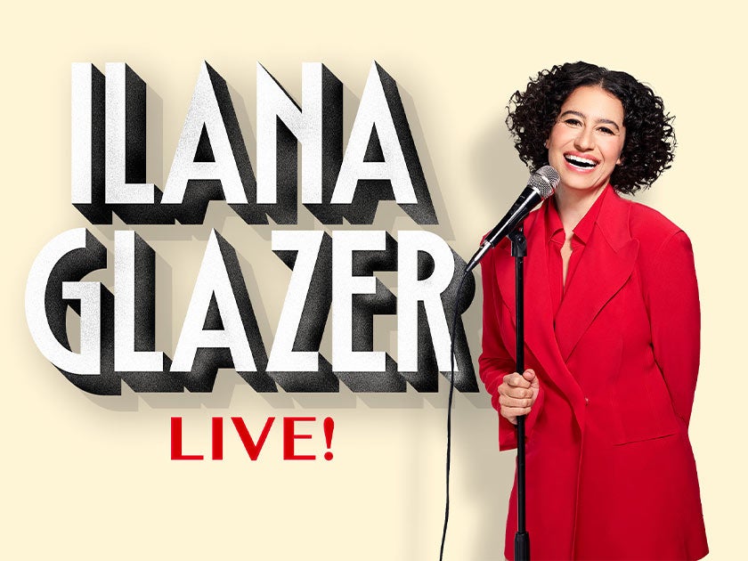 More Info for Ilana Glazer Live!