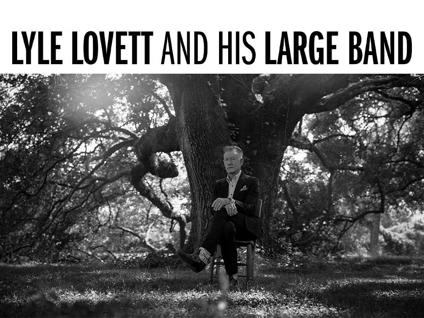 More Info for Lyle Lovett and His Large Band