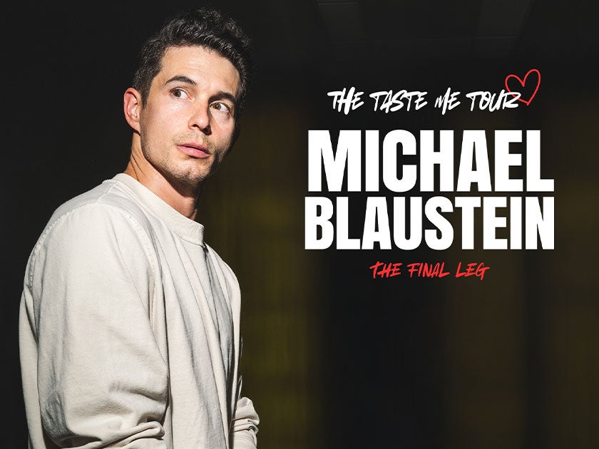 More Info for Michael Blaustein: The Taste Me Tour - The Final Leg