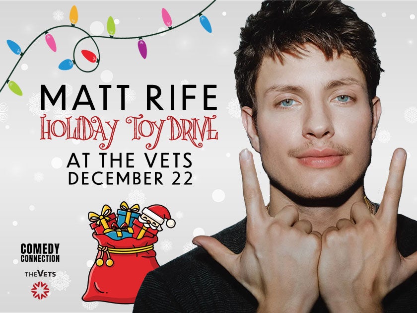 More Info for Matt Rife: Holiday Toy Drive Show