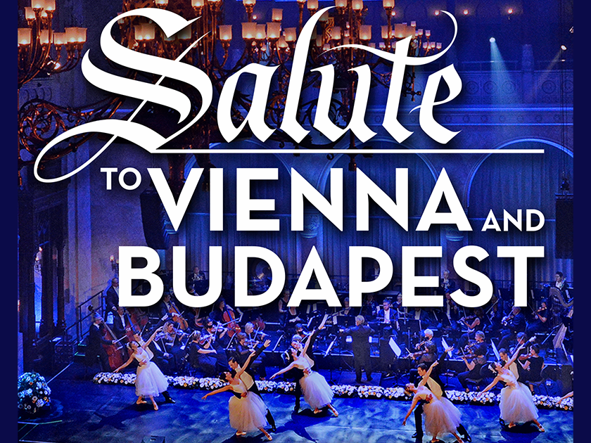 More Info for Salute to Vienna and Budapest