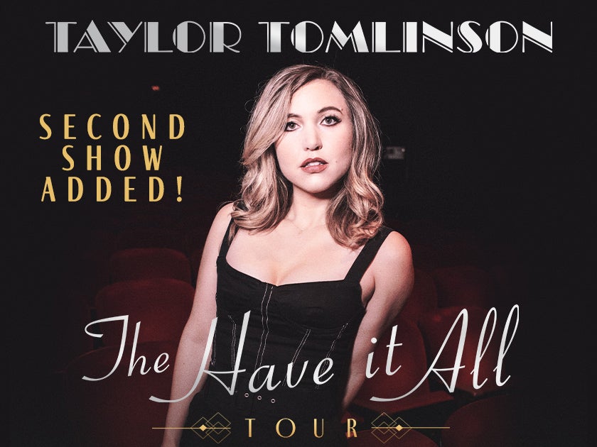 More Info for Taylor Tomlinson: The Have It All Tour